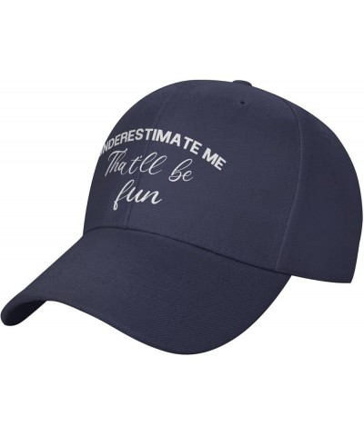 Unisex Baseball Hats Underestimate me, That'll be Fun Low Profile Dad Hat Adjustable Casquette Cap Navy Blue $9.53 Baseball Caps