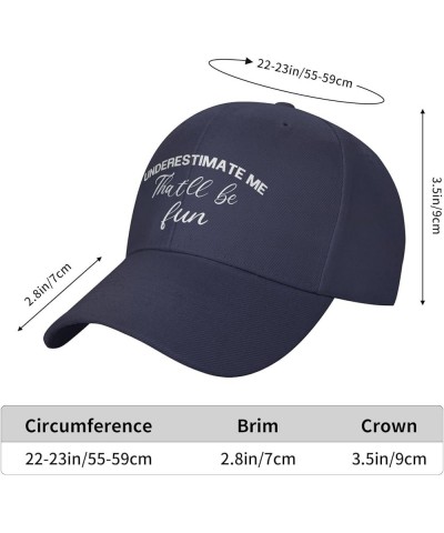 Unisex Baseball Hats Underestimate me, That'll be Fun Low Profile Dad Hat Adjustable Casquette Cap Navy Blue $9.53 Baseball Caps