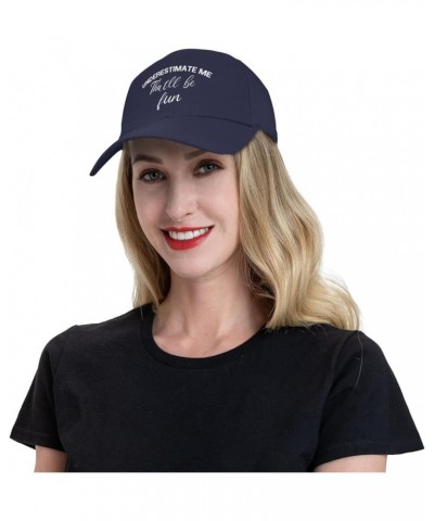 Unisex Baseball Hats Underestimate me, That'll be Fun Low Profile Dad Hat Adjustable Casquette Cap Navy Blue $9.53 Baseball Caps