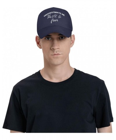 Unisex Baseball Hats Underestimate me, That'll be Fun Low Profile Dad Hat Adjustable Casquette Cap Navy Blue $9.53 Baseball Caps