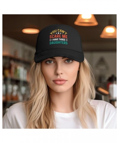 You Can't Scare Me I Have Three Daughters Adjustable Trucker Hat Vintage Baseball Cap for Men Women Black $10.57 Baseball Caps