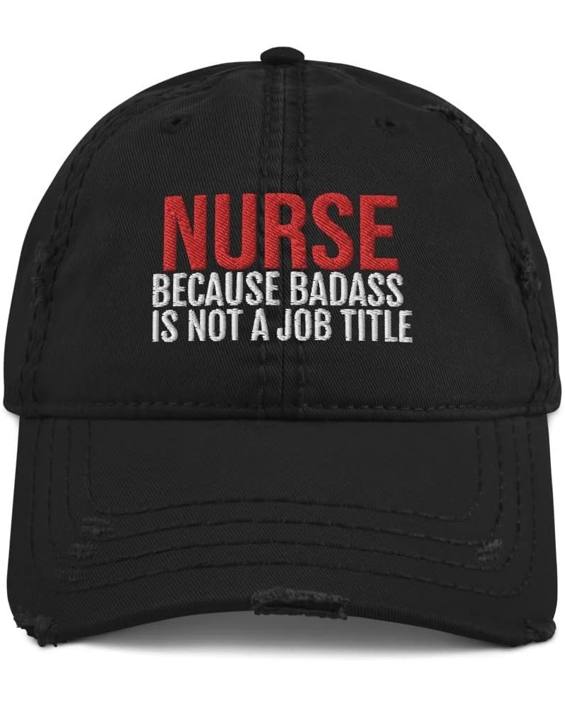 Nurse Because Badass is Not A Job Title Distressed Dad Hat Baseball Cap Black $21.27 Baseball Caps