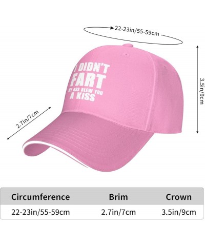 i Didn't Fart My Ass Blew You a kiss Unisex Baseball Hat Original Dad Hat Adjustable Pink $10.04 Baseball Caps