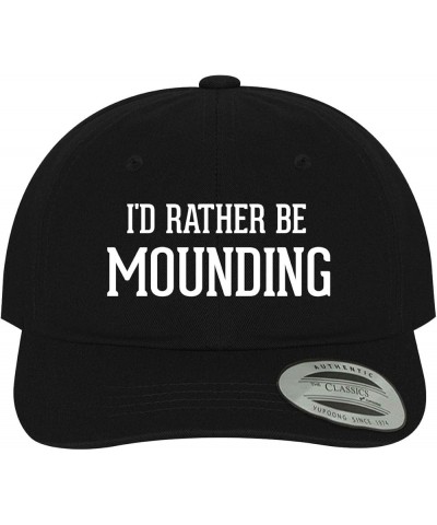 I'd Rather Be Mounding - Soft Dad Hat Baseball Cap Black $22.38 Baseball Caps