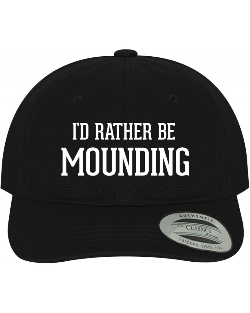 I'd Rather Be Mounding - Soft Dad Hat Baseball Cap Black $22.38 Baseball Caps