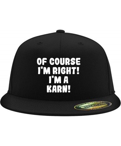 of Course I'm Right! I'm A Karn! - Flexfit 6210 Structured Flat Bill Fitted Hat | Baseball Cap for Men and Women Black $19.45...