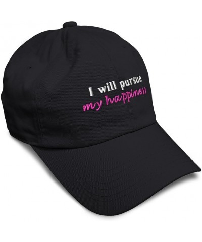 Soft Baseball Cap I Will Pursue My Happiness Cotton Dad Hats for Men & Women Black $12.60 Baseball Caps