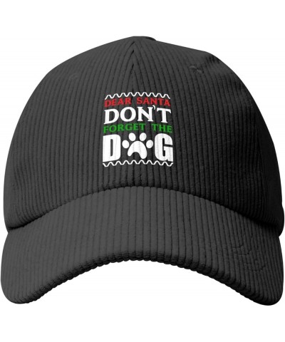 Dear Santa Don't Forget The Dog Corduroy Baseball Caps for Women Men Adjustable Dad Hat Black $14.14 Baseball Caps