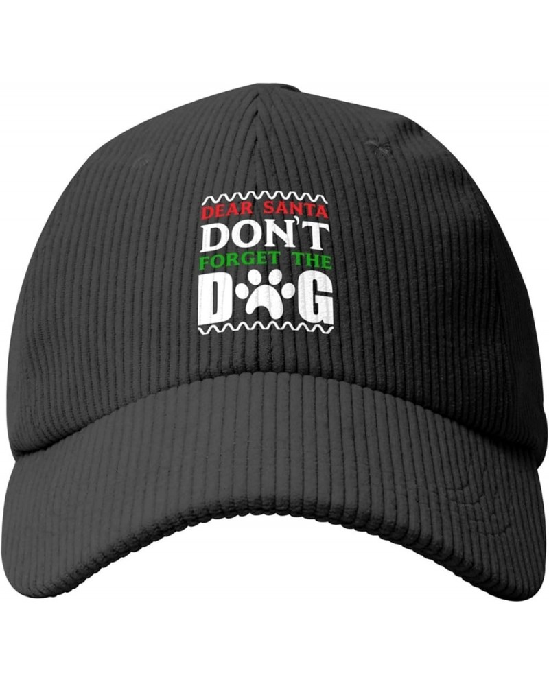 Dear Santa Don't Forget The Dog Corduroy Baseball Caps for Women Men Adjustable Dad Hat Black $14.14 Baseball Caps