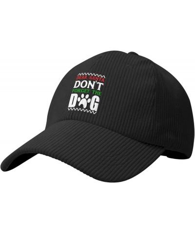 Dear Santa Don't Forget The Dog Corduroy Baseball Caps for Women Men Adjustable Dad Hat Black $14.14 Baseball Caps