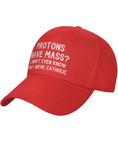 Men Women Baseball Hats Protons Have Mass I Didn't Know They were Catholic Classic Dad Hat Adjustable Casquette Cap Red $11.0...