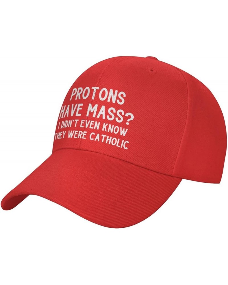 Men Women Baseball Hats Protons Have Mass I Didn't Know They were Catholic Classic Dad Hat Adjustable Casquette Cap Red $11.0...