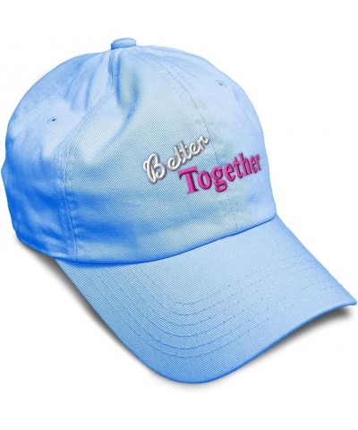 Soft Baseball Cap Better Together Cotton Dad Hats for Men & Women Light Blue $13.44 Baseball Caps