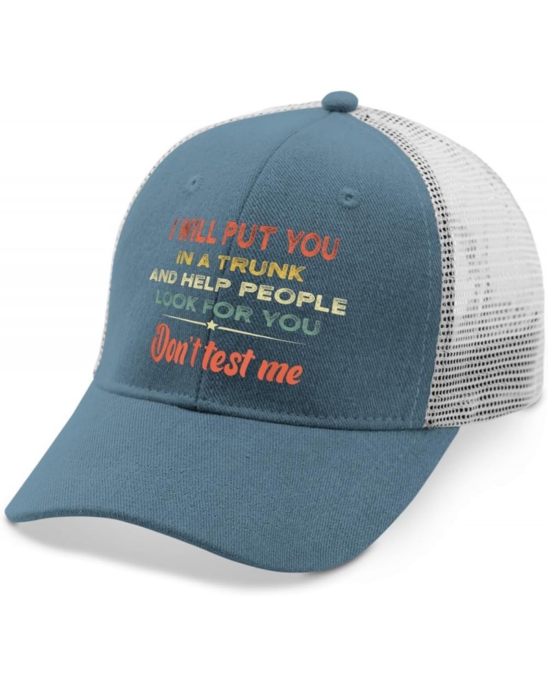 I'll Put You in The Trunk and Help People Look for You Don't Test Me Hats Funny Hat for Womens Mens Skyblue $9.42 Bucket Hats