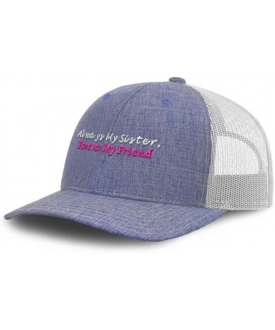 Trucker Hat Baseball Cap Always My Sister Forever My Friend Cotton Dad Hats for Men & Women Heather Blue White $13.72 Basebal...