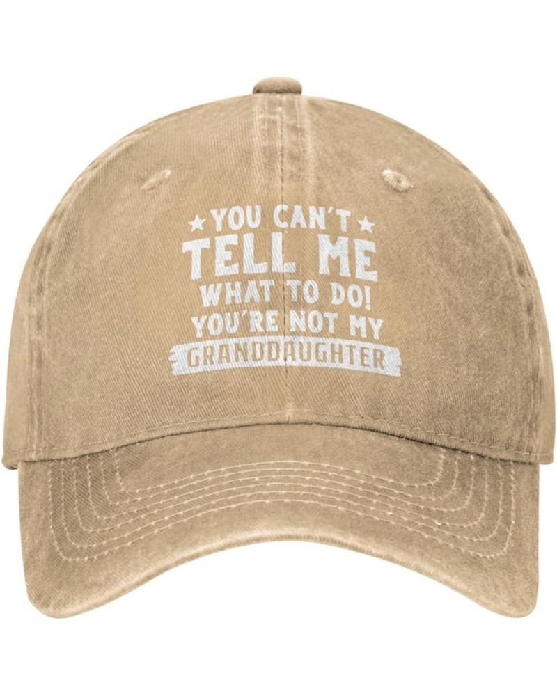 Funny Hat You Can't Tell Me Whats to Do You're Not My Granddaughter Cap Men Baseball Caps with Design Cap Natural $11.18 Base...