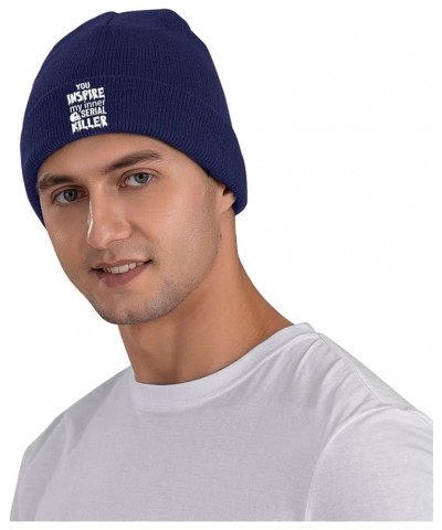 You Inspire My Inner Serial Killer Daily Knit Beanie Cap for Men Women Warm Snug Hat Navy Blue $11.18 Skullies & Beanies