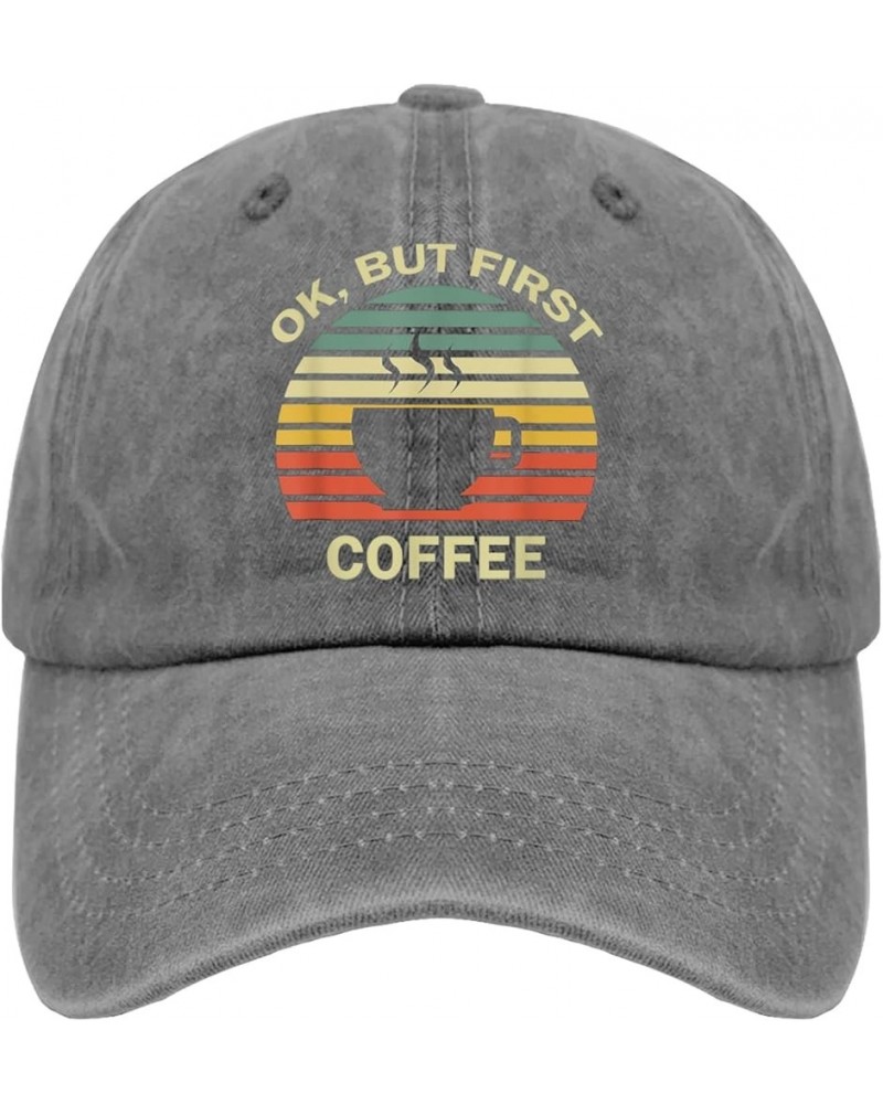 Coffee Hats Ok But First Coffee Hats for Womens Men Pigment Black Outdoor Hats Custom Hats Running Hats Pigment Gray $10.34 B...