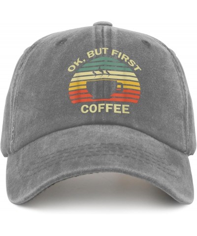 Coffee Hats Ok But First Coffee Hats for Womens Men Pigment Black Outdoor Hats Custom Hats Running Hats Pigment Gray $10.34 B...