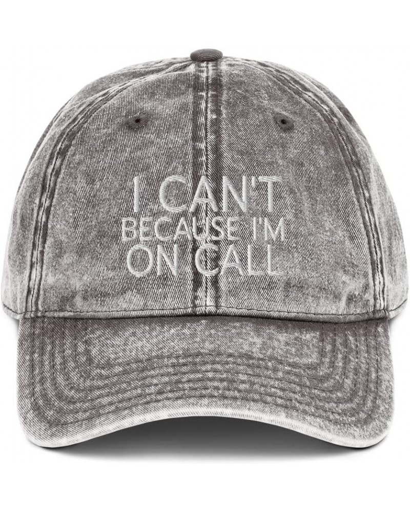 I Can't Because I'm On Call Emergency Services Doctor Cotton Embroidered Dad Hat Twill Cap Charcoal Grey $16.40 Baseball Caps