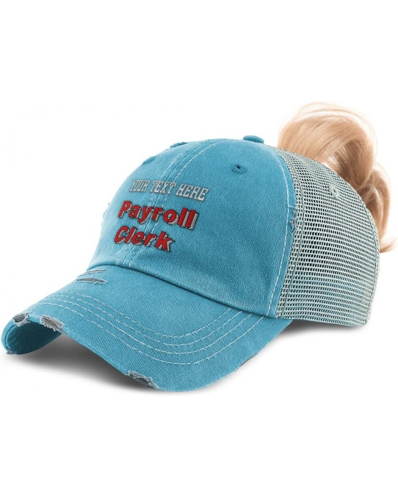 Custom Womens Ponytail Cap Payroll Clerk Administrator Cotton Paychecks Distressed Trucker Hat Turquoise Personalized Text He...