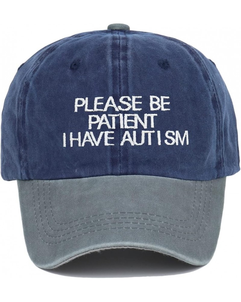 Cotton Unisex Please Be Patient I Have Autism Baseball Cap，Adjustable Dad Hat Navy Patchwork Grey $11.39 Baseball Caps