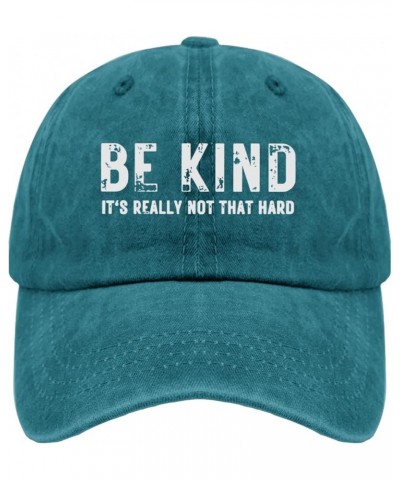 Be Kind It's Really Not Hard Golf Hat Running Hats for Women Pigment Black Men's Hats & Caps Gifts for Grandpa Cyan Blue $11....