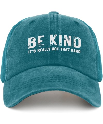 Be Kind It's Really Not Hard Golf Hat Running Hats for Women Pigment Black Men's Hats & Caps Gifts for Grandpa Cyan Blue $11....