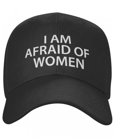 I Am Afraid of Women Hat Classic Dad Hat Funny Adjustable Trucker Baseball Cap Black $9.53 Baseball Caps