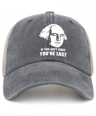 If You ain't First You're Last Cap Mens Trucker Hat AllBlack Golf Hats Men Gifts for Women Cool Hat Gray01 $10.91 Sun Hats