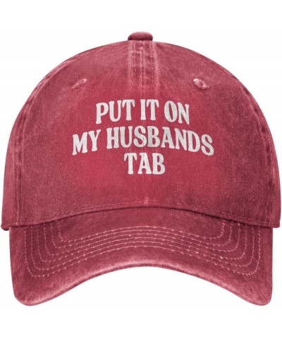 Put It On My Husbands Tab Trucker Hat Father's Day Valentine's Day Hat Men Women Baseball Cap Dad Hat Red $10.53 Baseball Caps