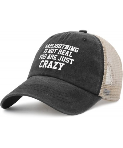 Gaslighting is Not Real Hat for Womens Humor Hats for Men AllBlack Cycling Caps Plain Unique Gifts for Handyman Allblack $12....