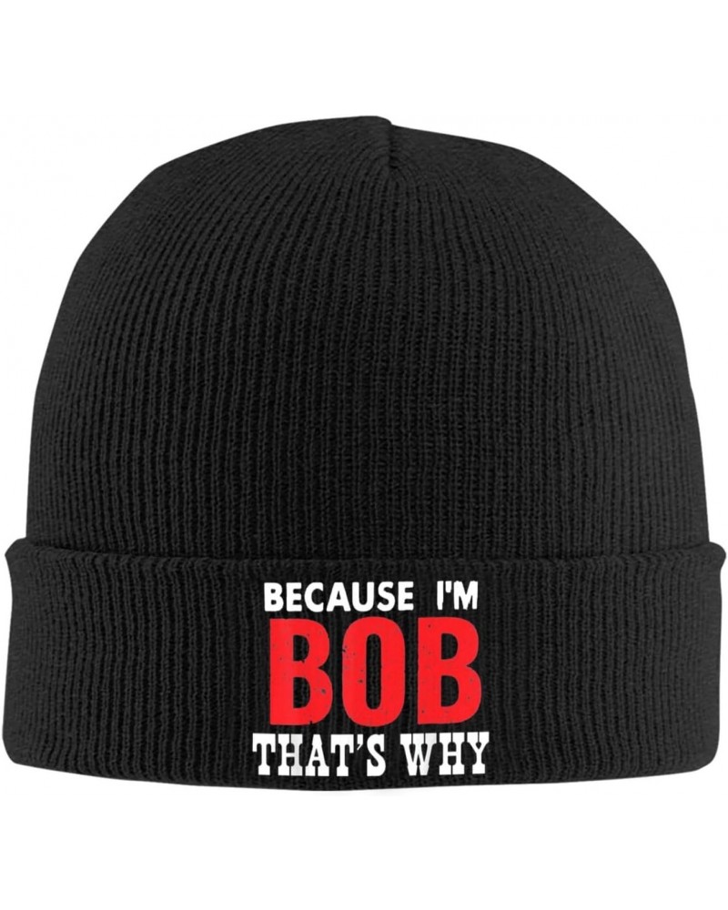 Because I'm Bob That's Why Beanie Hat Skull Knit Warm Cap Women Men Soft Stretch for Winter8 Black $15.10 Skullies & Beanies