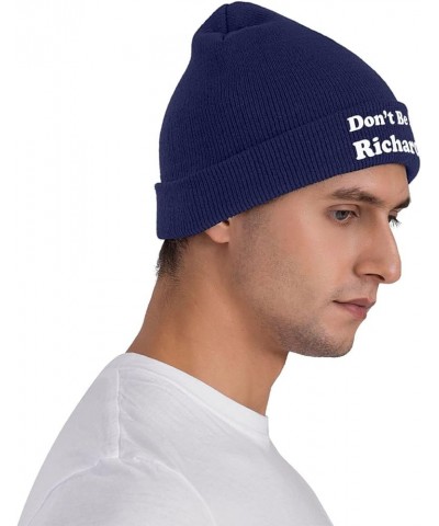 Dont Be A Richard Beanie Hat Men Women Knit Winter Cap Navy Blue $8.89 Skullies & Beanies