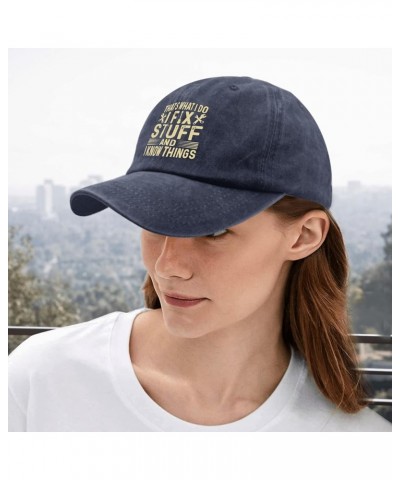 That's What I Do I Fix Stuff and I Know Things Caps Custom Baseball Cap Pigment Black Dad Hat Gifts for Women Golf Navy Blue ...