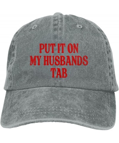 Put It On My Husbands Tab Trucker Hat Father's Day Valentine's Day Hat Men Women Baseball Cap Dad Hat Gray $10.34 Baseball Caps