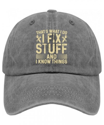 That's What I Do I Fix Stuff and I Know Things Caps Custom Baseball Cap Pigment Black Dad Hat Gifts for Women Golf Pigment Gr...