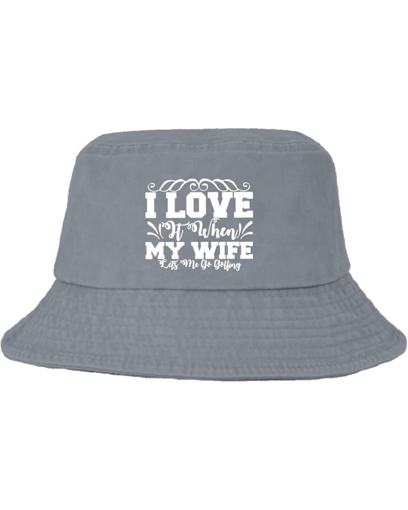 I Love It When My Wife Lets Me Go Golfing Bucket Hats Bucket Hats Packable Women Hats for Vacation Accessories for Light Grey...