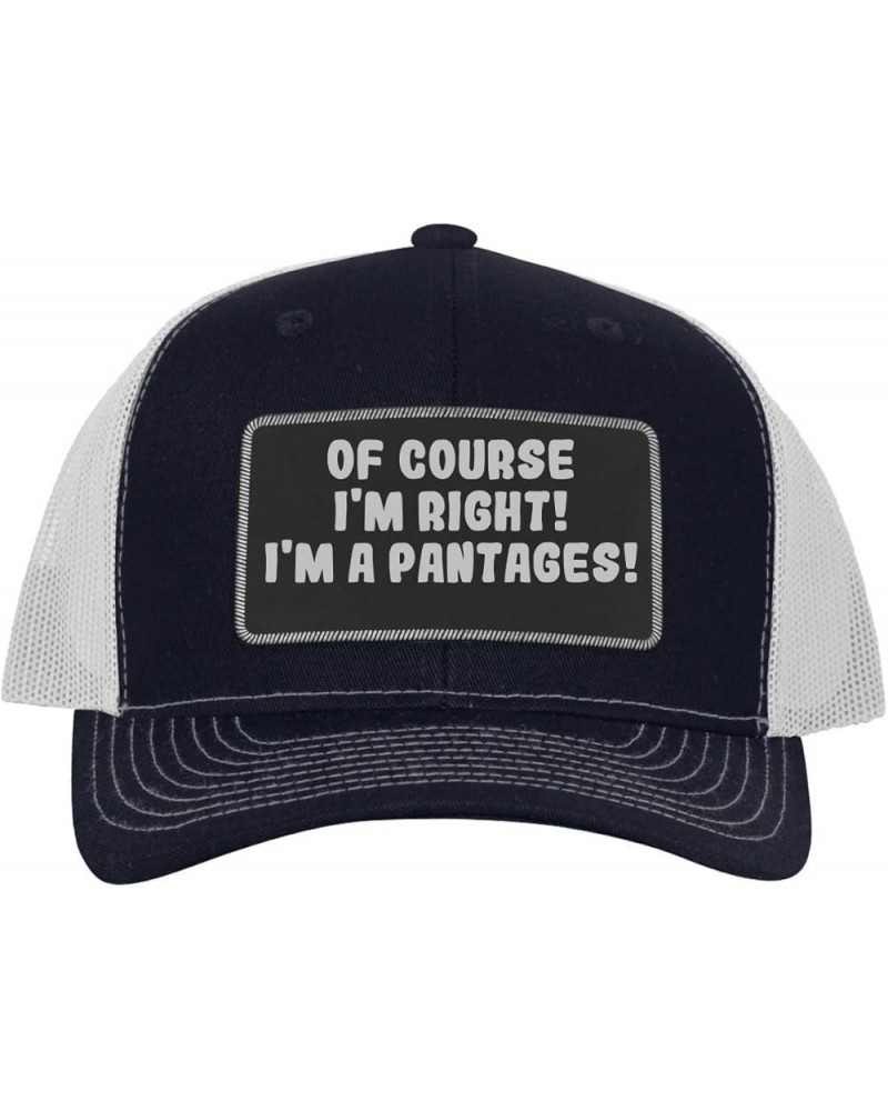 of Course I'm Right! I'm A Pantages! - Leather Black Patch Engraved Trucker Hat Navy/white $14.91 Baseball Caps