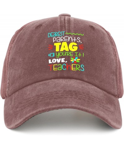 Dear Parents Tag You're It Love Teacher Last Day of School Caps Gym Hat Pigment Black Mens Baseball Cap Gifts for Wine Red $9...