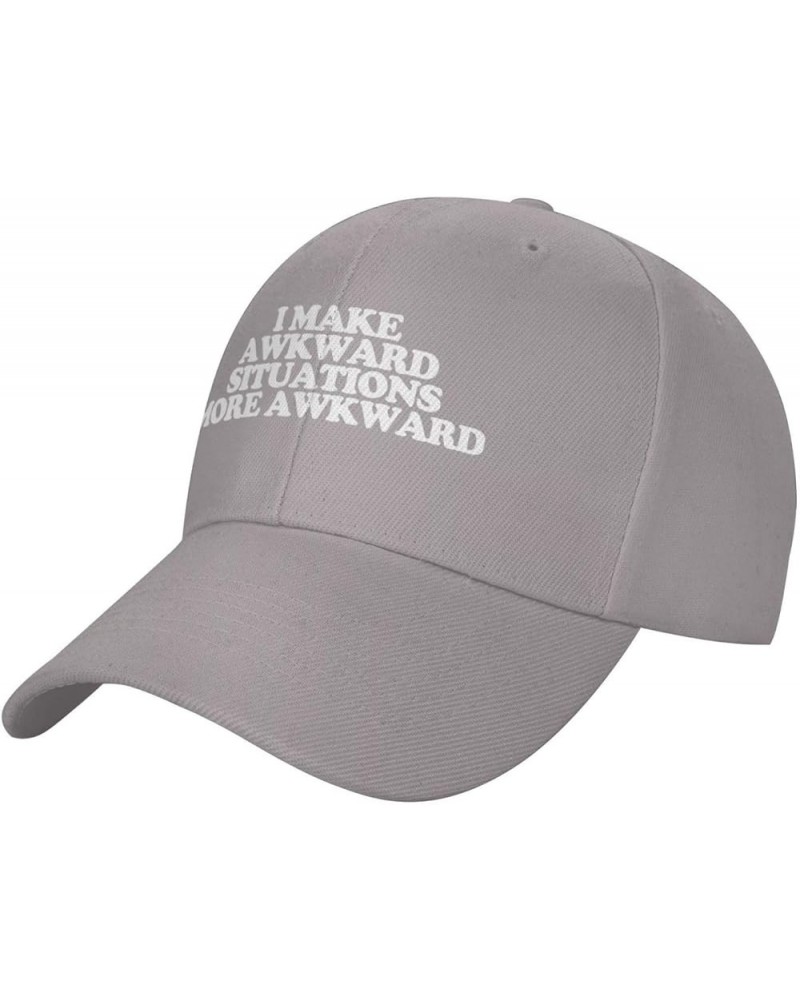 I Make Awkward SITUATIONS More Awkward Unisex Baseball Cap Classic Dad Hat Adjustable Gray $10.63 Baseball Caps