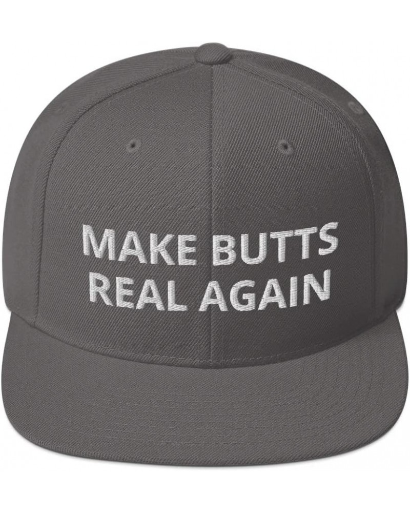 Make Butts Real Again Funny Flatbrim Flat Brim Snapback Hat Cap Dark Grey $14.89 Baseball Caps