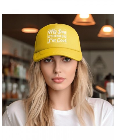 My Dog Thinks I'm Cool Trucker Hat Baseball Cap Yellow $11.52 Baseball Caps