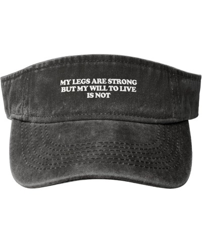 My Legs are Strong but My Will to Live is not Sport Sun Visor Hats Ball Caps Empty Top Baseball Sun Cap,Black Black $11.71 Vi...