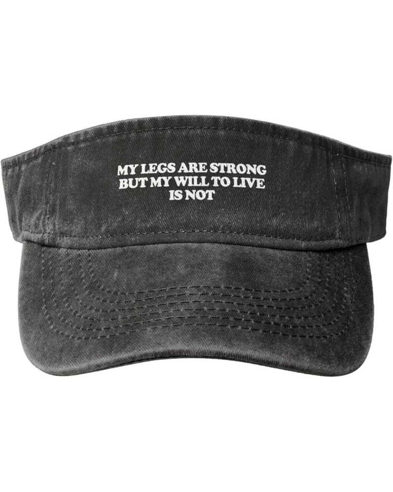 My Legs are Strong but My Will to Live is not Sport Sun Visor Hats Ball Caps Empty Top Baseball Sun Cap,Black Black $11.71 Vi...