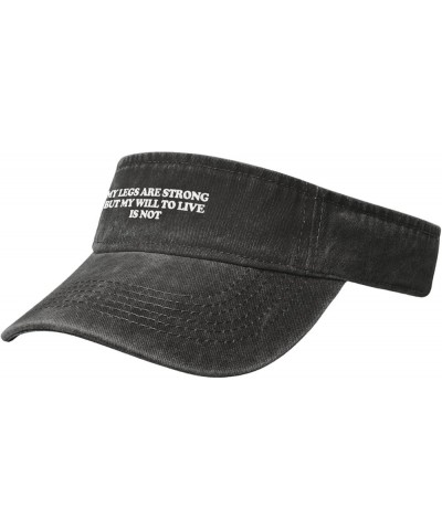 My Legs are Strong but My Will to Live is not Sport Sun Visor Hats Ball Caps Empty Top Baseball Sun Cap,Black Black $11.71 Vi...