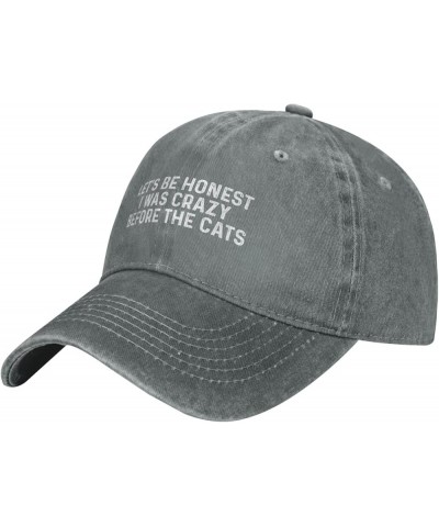 Let'S Be Honest I was Crazy Before The Cats Hat Men Dad Hat Graphic Cap Gray $11.59 Baseball Caps