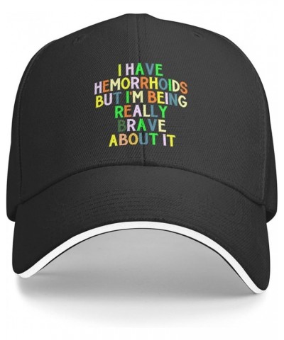 I Have Hemorrhoids But I'm Being Really Brave About It Women's Baseball Cap Low Profile Dad Hat Adjustable Black $10.63 Baseb...