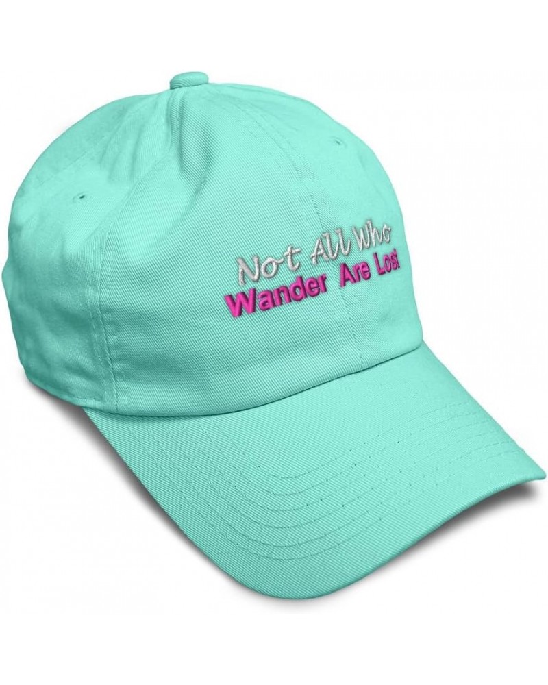 Soft Baseball Cap Not All Who Wander are Lost Cotton Dad Hats for Men & Women Mint $13.72 Baseball Caps