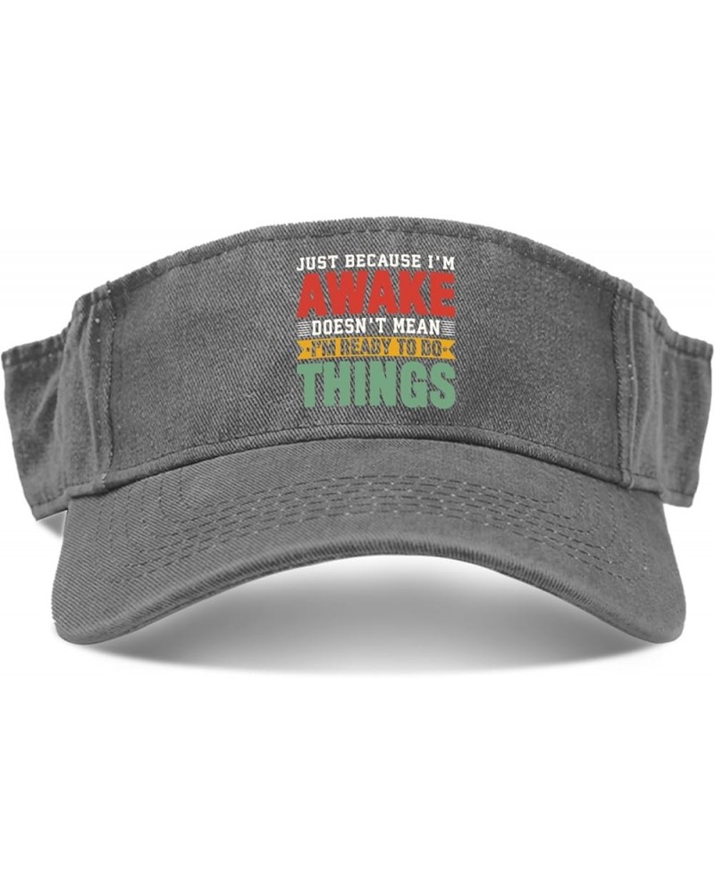 Just Because I'm Awakes Doesn't Mean I'm Ready to Do Things Cap Visor Hats for Men Sun Visor Hats Light Grey $11.58 Visors